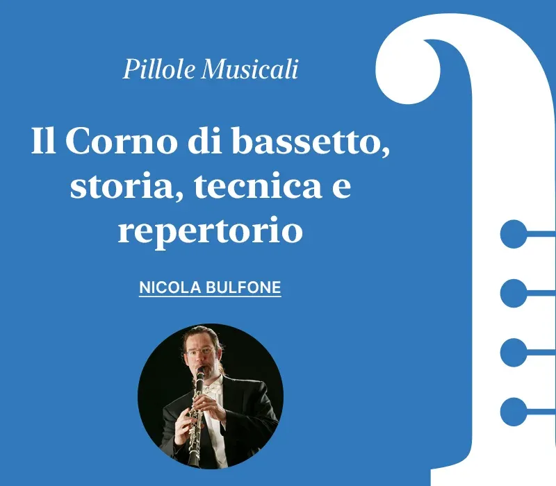Il Corno di bassetto, storia, tecnica e repertorio elenco
